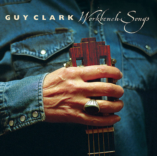 Guy Clark - Workbench Songs (CD)