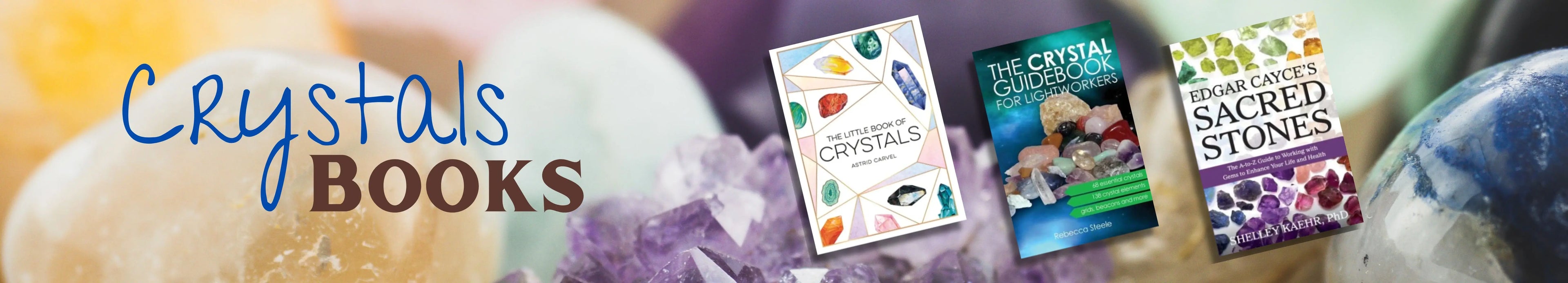 Banner with books titled 'Crystal Healing', 'The Crystal Bible', and 'Healing with Sacred Stones' on a colorful background.