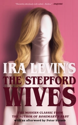 The Stepford Wives by Levin, Ira