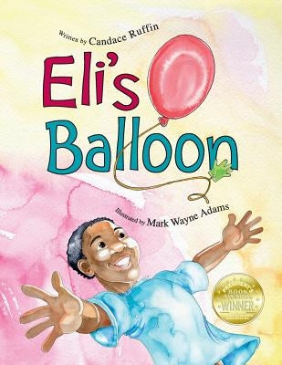 Eli's Balloon by Ruffin, Candace