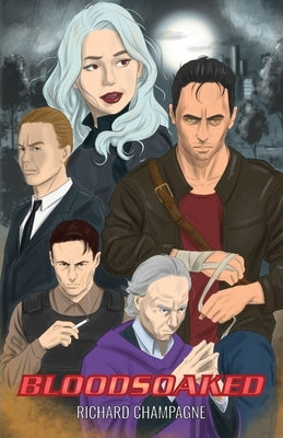 Bloodsoaked by Champagne, Richard J.