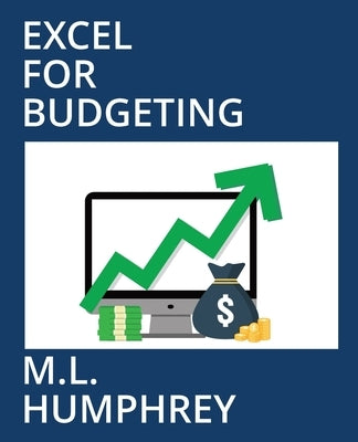 Excel for Budgeting by Humphrey, M. L.