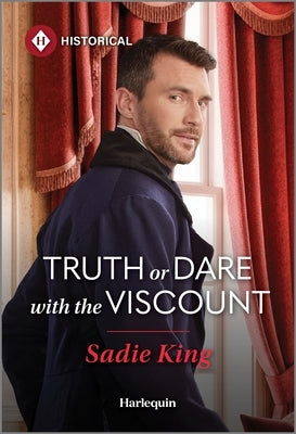 Truth or Dare with the Viscount by King, Sadie