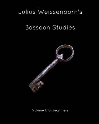 Weissenborn's Basson Studies, Op8. Vol1: Volume 1, for beginners by Weissenborn, Julius