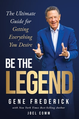 Be the Legend by Frederick, Gene