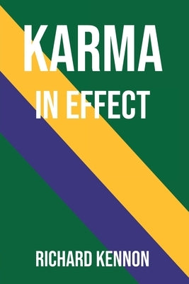 Karma in Effect by Kennon, Richard