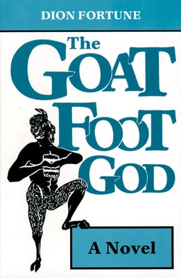 Goat Foot God by Fortune, Dion