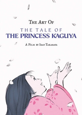 The Art of the Tale of the Princess Kaguya by Takahata, Isao