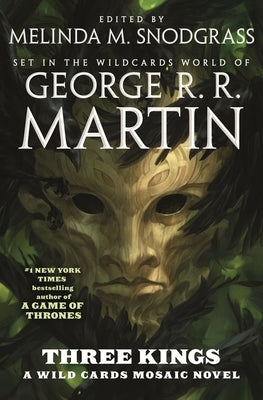 Three Kings: A Wild Cards Mosaic Novel (Book Two of the British Arc) by Martin, George R. R.