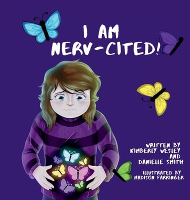 I Am Nerv-Cited by Wesley, Kimberly
