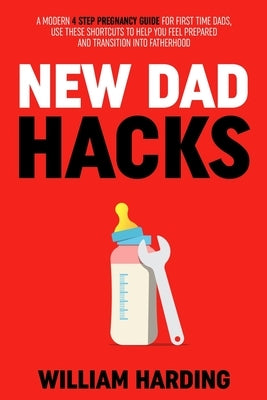 New Dad Hacks by Harding, William