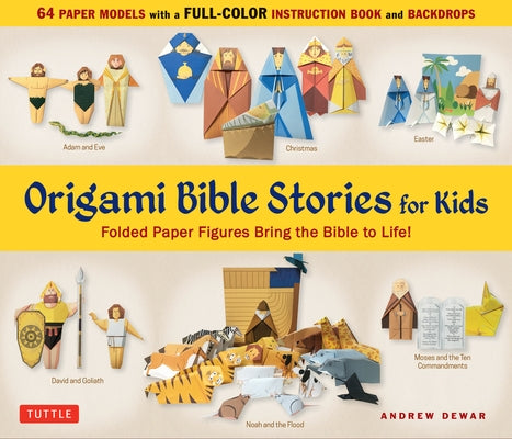 Origami Bible Stories for Kids Kit: Fold Paper Figures and Stories Bring the Bible to Life! (64 Paper Models with a Full-Color Instruction Book and 4 by Dewar, Andrew