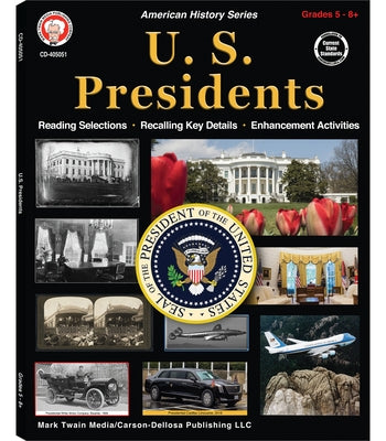 U.S. Presidents Workbook, Grades 5 - 12 by Lee