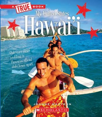 Hawai'i (a True Book: My United States) by Mattern, Joanne