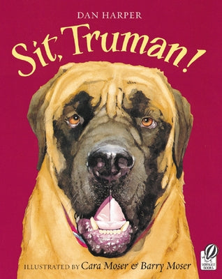 Sit, Truman! by Harper, Dan