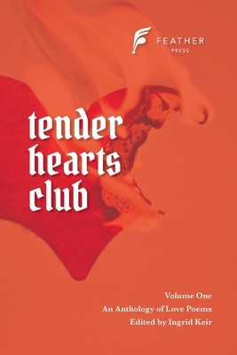 Tender Hearts Club: Volume One by Keir, Ingrid