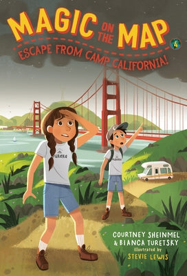 Magic on the Map #4: Escape from Camp California by Sheinmel, Courtney