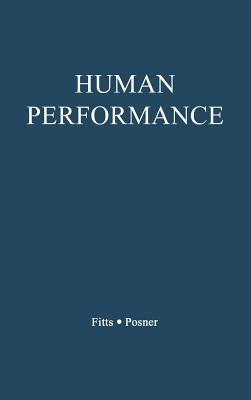 Human Performance by Fitts, Paul Morris