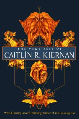 The Very Best of Caitlín R. Kiernan by Kiernan, Caitl&#195;&#173;n R.