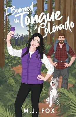 I Burned My Tongue in Colorado by Fox, M. J.