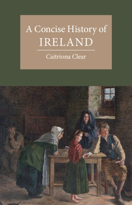 A Concise History of Ireland by Clear, Caitriona