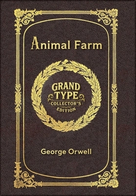 Animal Farm (Grand Type Collector's Edition) (Case Laminate) Large Print by Orwell, George