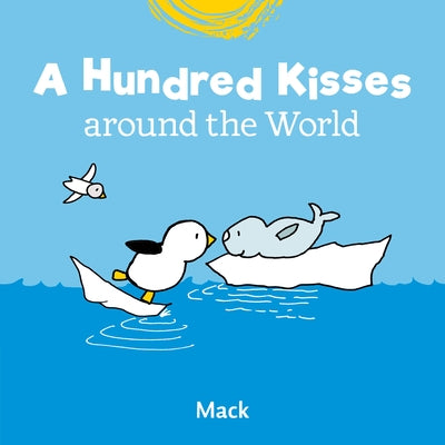 A Hundred Kisses Around the World by Van Gageldonk, Mack