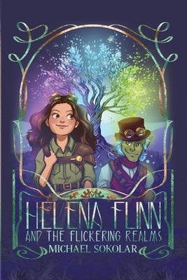 Helena Flinn and the Flickering Realms by Sokolar, Michael