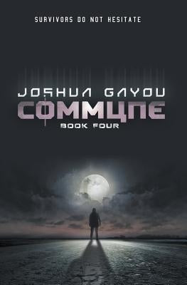 Commune: Book 4 by Gayou, Joshua