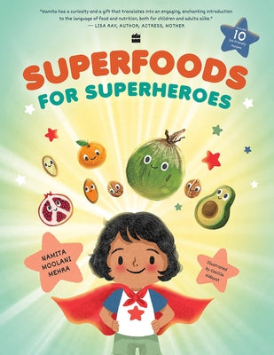 Superfoods for Superheroes by Mehra, Namita Moolani