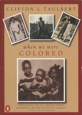 Once Upon a Time When We Were Colored: Tie in Edition by Taulbert, Clifton L.