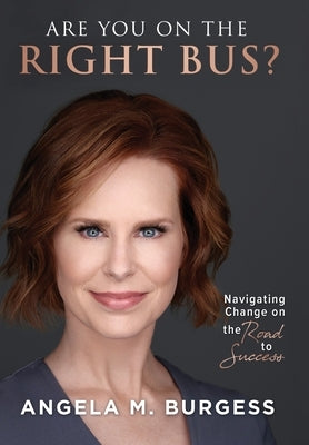 Are You on the Right Bus? by Burgess, Angela M.