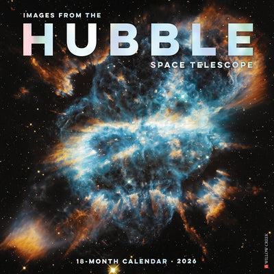 Images from the Hubble Space Telescope 2026 12 X 12 Wall Calendar by Willow Creek Press