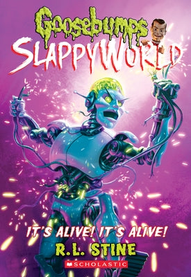 It's Alive! It's Alive! (Goosebumps Slappyworld #7): Volume 7 by Stine, R. L.