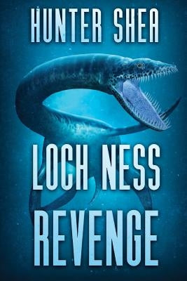 Loch Ness Revenge by Shea, Hunter