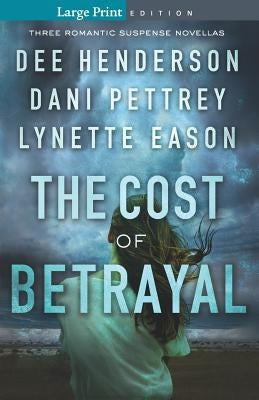 Cost of Betrayal by Henderson, Dee