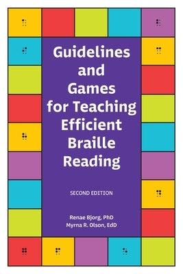 Guidelines and Games for Teaching Efficient Braille Reading by Bjorg, Renae T.