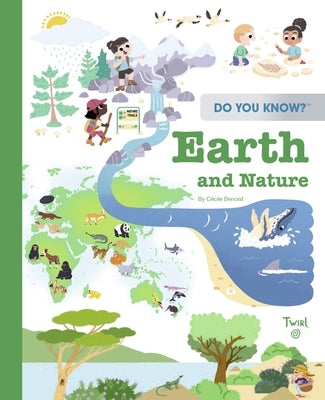 Do You Know?: Earth and Nature by Benoist, C&#195;&#169;cile