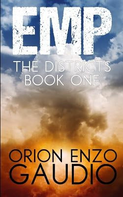 EMP (The Districts Book 1) by Gaudio, Orion Enzo