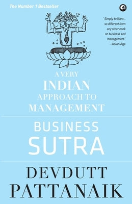 Business Sutra: A Very Indian Approach to Management (Old Edition) by Pattanaik, Devdutt