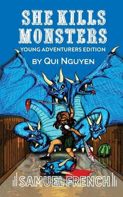 She Kills Monsters: Young Adventurers Edition by Nguyen