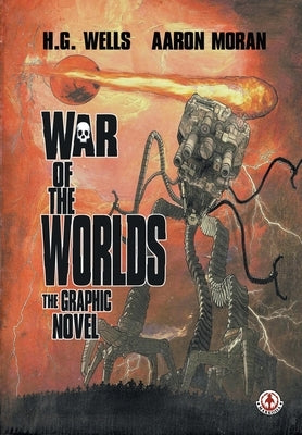 War of the Worlds: The Graphic Novel by Wells, H. G.