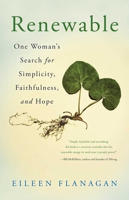 Renewable: One Woman's Search for Simplicity, Faithfulness, and Hope by Flanagan, Eileen