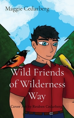 Wild Friends of Wilderness Way by Cedarberg, Maggie