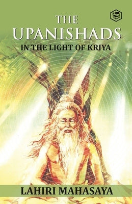 The Upanishads: In the Light of Kriya Yoga by Mahasaya, Lahiri