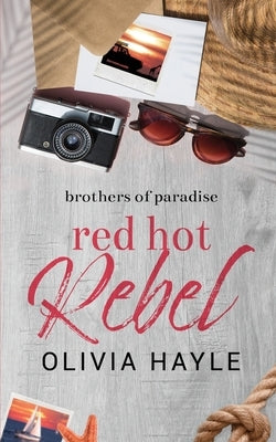 Red Hot Rebel by Hayle, Olivia