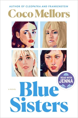Blue Sisters: A Read with Jenna Pick by Mellors, Coco