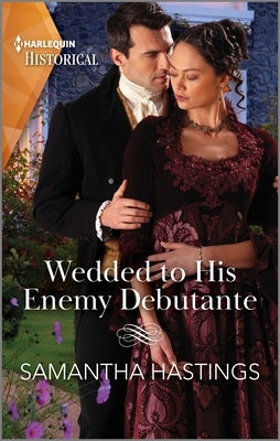 Wedded to His Enemy Debutante by Hastings, Samantha