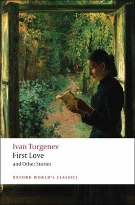First Love and Other Stories by Turgenev, Ivan