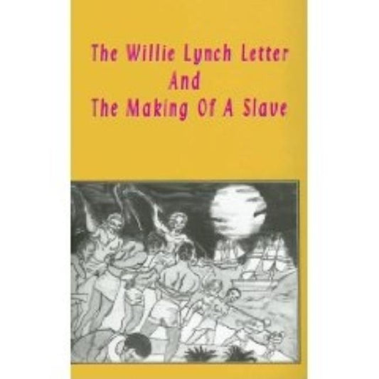 The Willie Lynch Letter and the Making of a Slave Paperback by Lynch, Willie